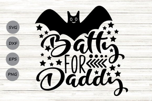 Batty for Daddy Graphics