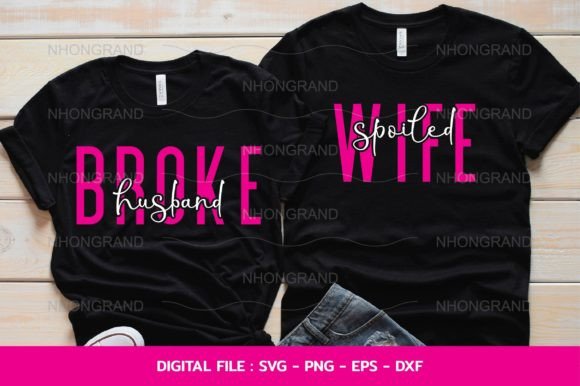 Broke Husband Spoiled Wife Couple Love Graphics for Crafts