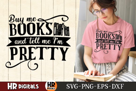 Buy Me Books and Tell Me I’m Pretty Graphics