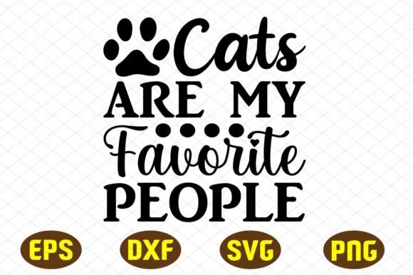 Cats Are My Favorite People Graphics for Crafts