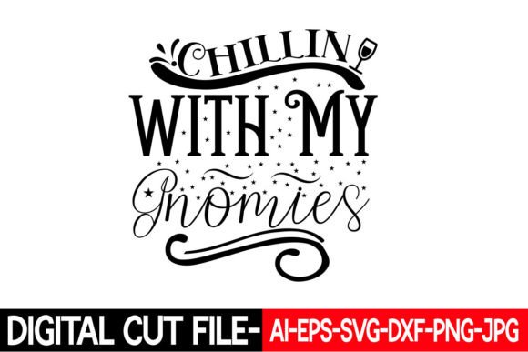 Chillin with My Gnomies Graphics for Crafts