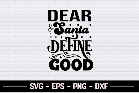 Dear Santa Define Good Graphics for Crafts