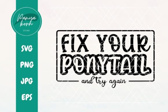 Fix Your Ponytail and Try Again