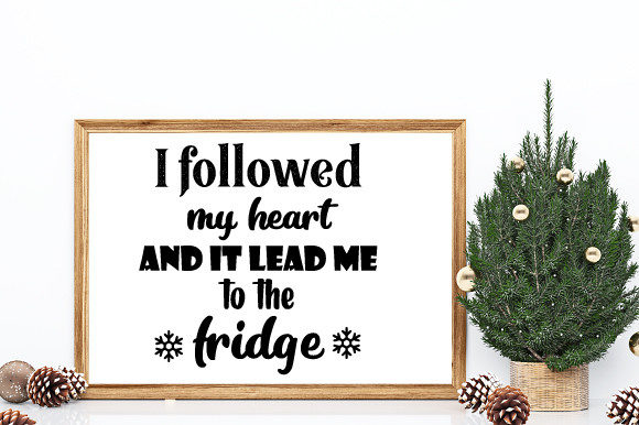I Followed My Heart to the Fridge Graphics