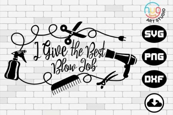 I Give the Best Blowjobs Graphics for Crafts