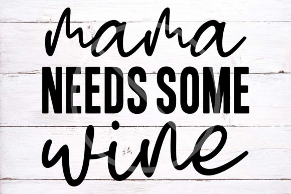 Mama Needs Wine Graphics for Creative Publishers