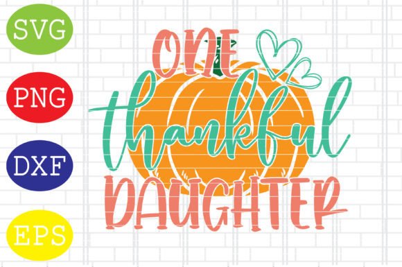 One Thankful Daughter Svg for Crafts and Graphics