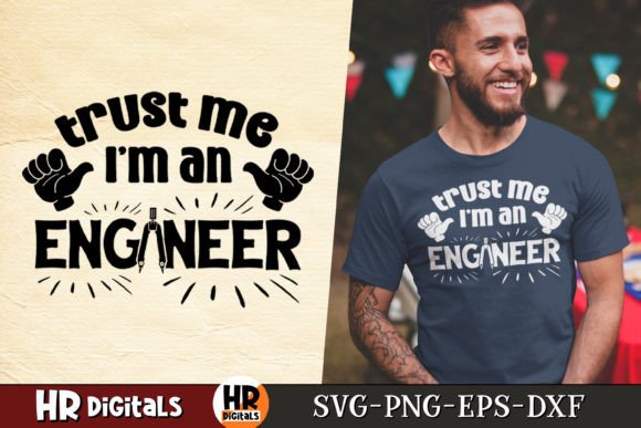 Trust Me I’m an Engineer Graphics for Crafts