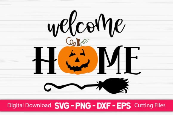 Welcome Home Funny Halloween Graphics for Crafts