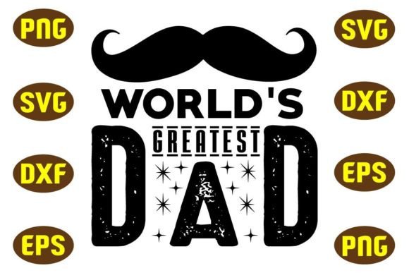 World’s Greatest Dad Svg T Shirt Design: A Graphic Asset for Crafts and Marketing